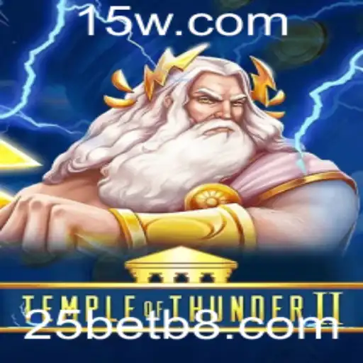 Explorando TempleofThunderII: Um Mergulho no Jogo Revolucionário com 25bet